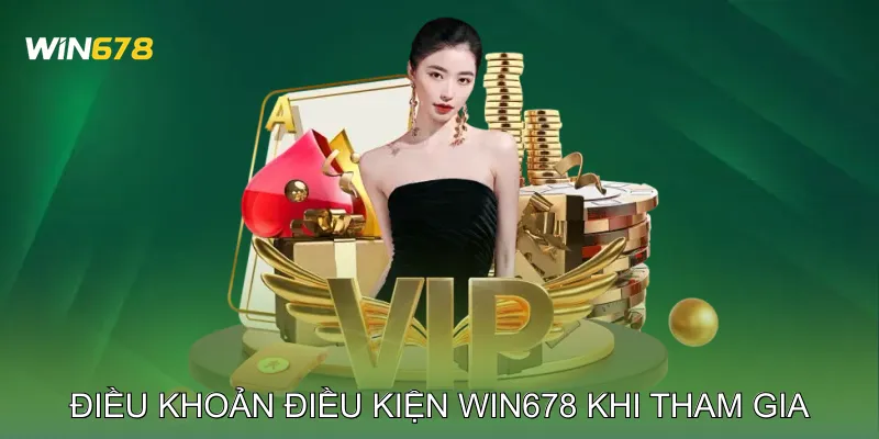 Điều khoản điều kiện Win678: Quyền lợi khi tham gia